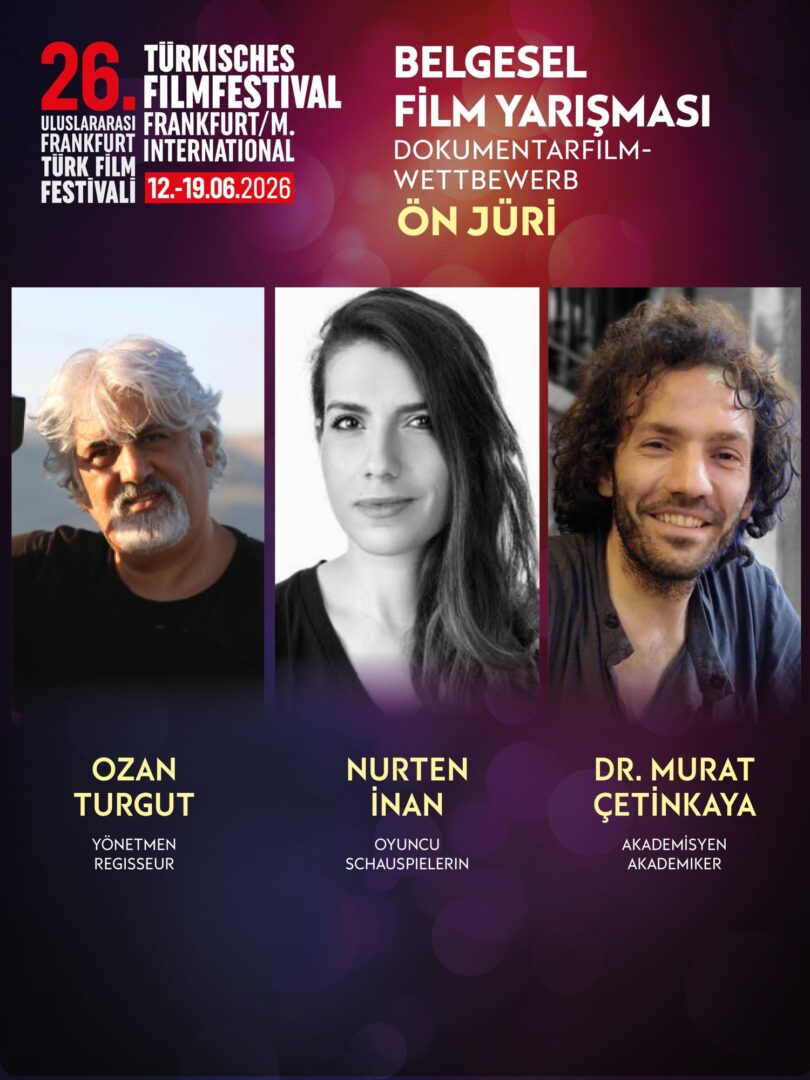 26.Uluslararası Frankfurt Türk Film FestivaliÖn Jürisi Açıklandı!