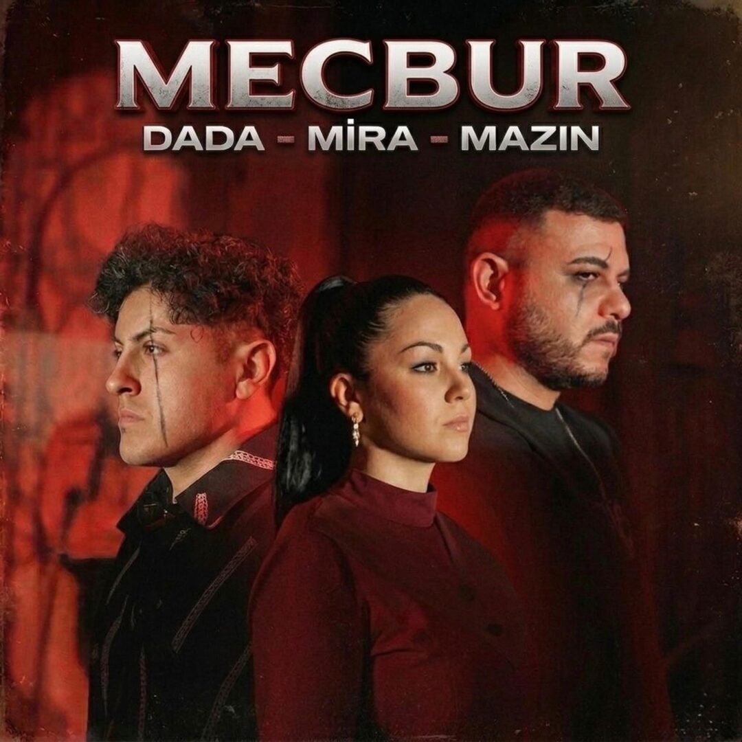 Dada, Mira ve MAZIN’ı Bir Araya Getiren Yeni Şarkı: “Mecbur” Yayında!